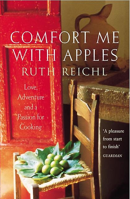 Comfort Me With Apples by Ruth Reichl Paperback