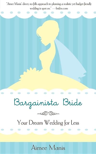 Bargainista Bride by Aimee Manis Paperback
