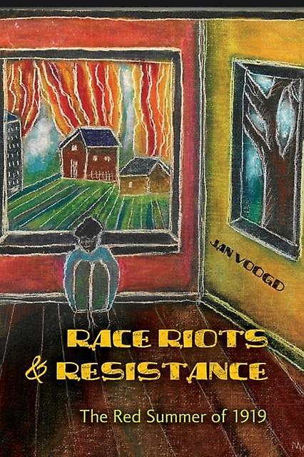Race Riots And Resistance The Red Summer Of 1919 Paperback Book