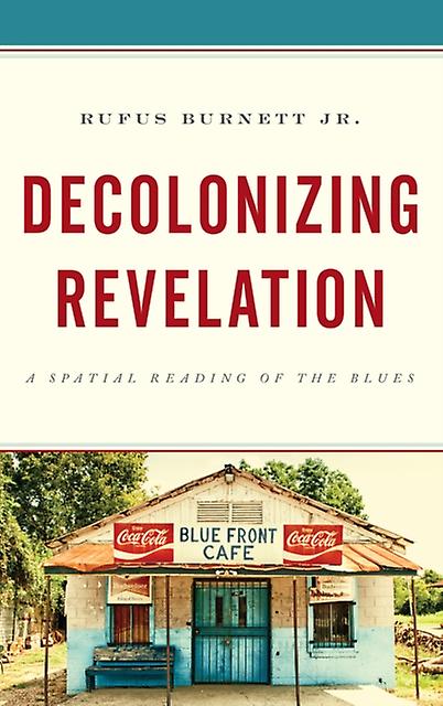 Decolonizing Revelation by Rufus Burnett Paperback Book