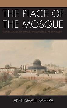 Der Ort der Moschee von Akel Ismail Kahera Taschenbuch