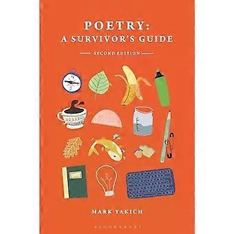 Poetry A Survivor's Guide - Mark Yakich