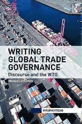 Writing Global Trade Governance