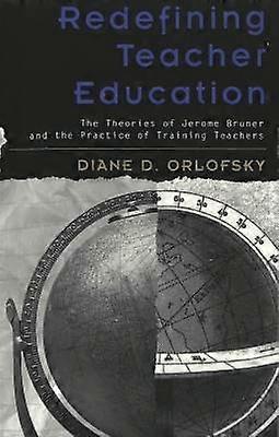 Redefining Teacher Education