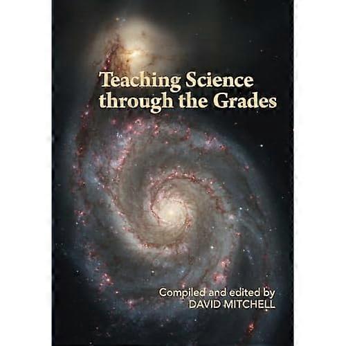 Teaching Science Through the Grades