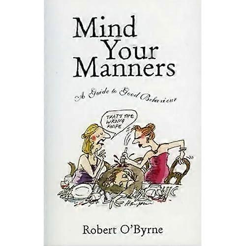 Mind Your Manners: A Guide to Good Behaviour