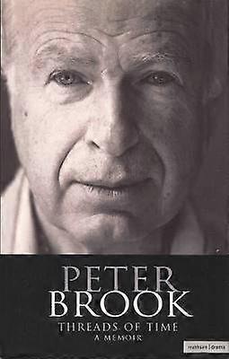 Peter Brook: Threads Of Time