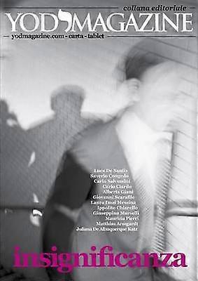 YOD Magazine. Insignificanza