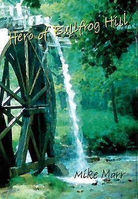 Erou din Bullfrog Hill