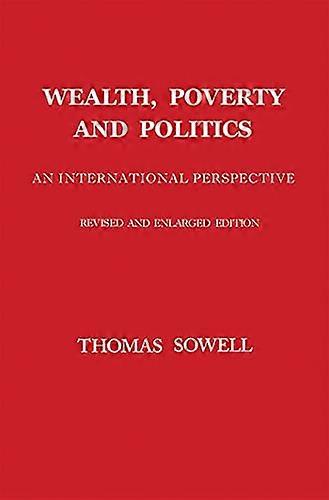 Wealth Poverty and Politics