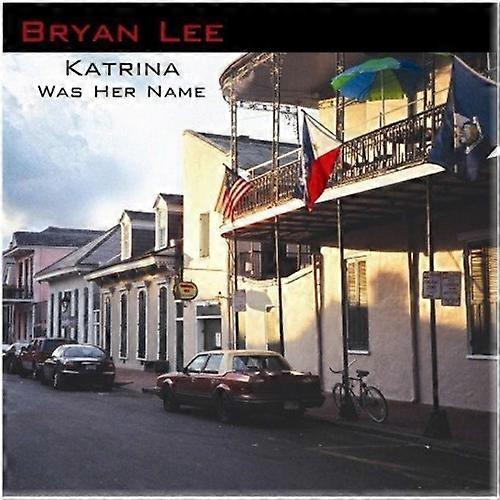 Bryan Lee - Katrina Was Her Name  [COMPACT DISCS] USA import