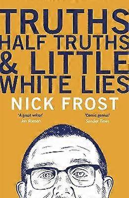 Truths Half Truths and Little White Lies