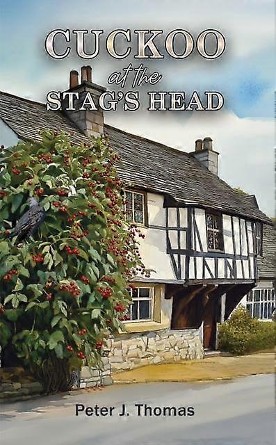 Cuckoo At The Stag's Head - Peter J. Thomas