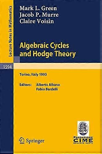 Algebraic Cycles And Hodge Theory by M. Green Paperback