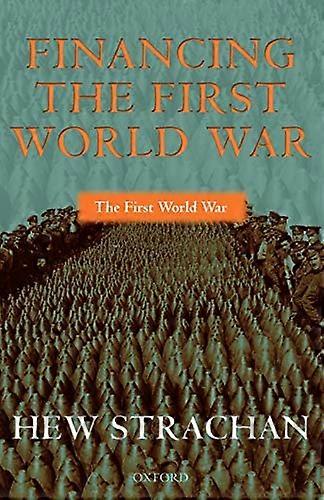 Financing the First World War (The First World War)