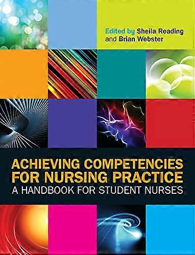 Achieving Competencies for Nursing Practice: A Handbook for Student Nurses
