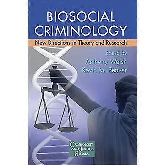 Biosoziale Kriminologie (Kriminologie und Gerechtigkeitsstudien)