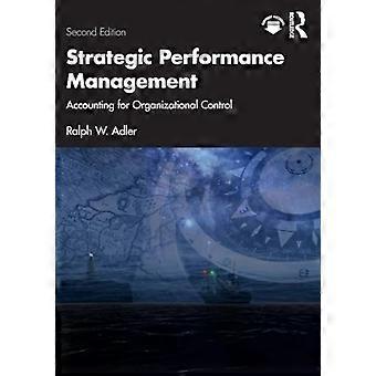 Strategisches Performance Management: Rechnungswesen für die organisatorische Steuerung