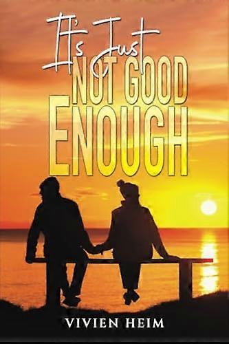 It's Just Not Good Enough