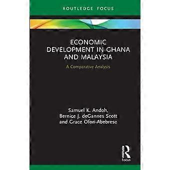 Wirtschaftliche Entwicklung in Ghana und Malaysia: Eine vergleichende Analyse (Routledge Explorations in Development Studies)