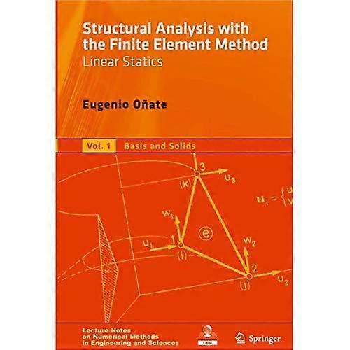 Structural Analysis with the Finite Element Method. Linear Statics: Volume 2: Beams, Plates ...