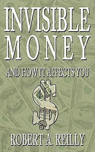 Dinero invisible: y cómo te afecta