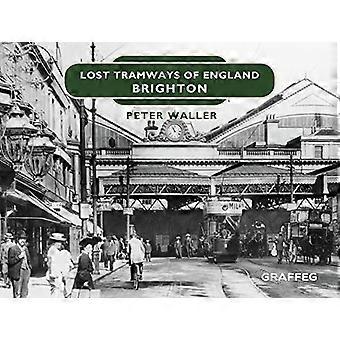 Verloren Tramways van Engeland: Brighton (Verloren Tramways van Engeland)