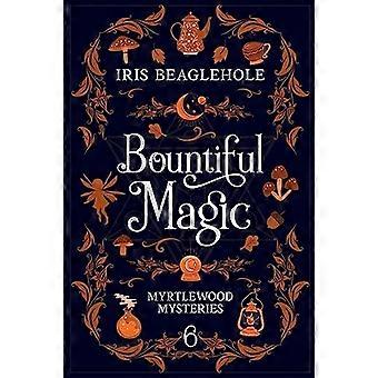 Bountiful Magic: Myrtlewood Mysteries Bok 6