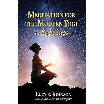 MEDITATION FÖR DEN MODERNA YOGIN i åtta steg
