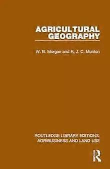Agricultural Geography - W. B. Morgan