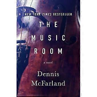 The Music Room A Novel - Dennis McFarland
