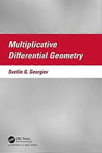 Multiplicative Differential Geometry