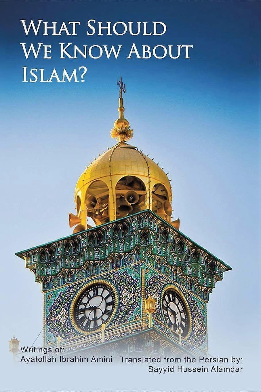 What should we know about islam