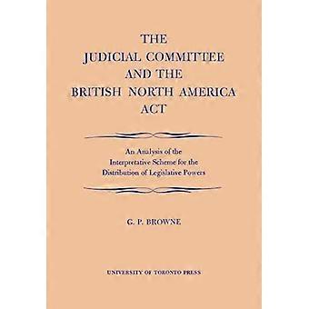 Het Judicial Committee en de British North America Act: een analyse van het interpretatieschema voor de verdeling van wetgevende bevoegdheden