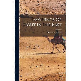 Dawnings Of Light In The East - Henry Aaron Stern - Hardcover - English Book - History