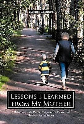 Lessons I Learned from My Mother