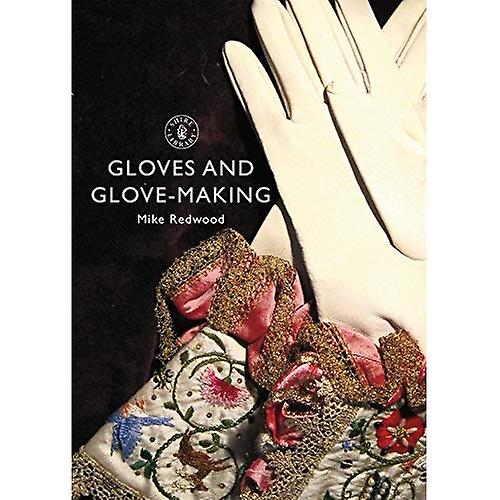 Gloves and Glove-making (Shire Library)
