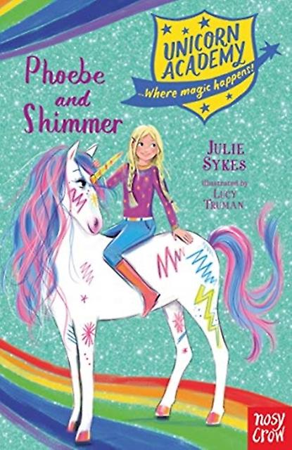 Unicorn Academy Phoebe And Shimmer by Julie Sykes Paperback