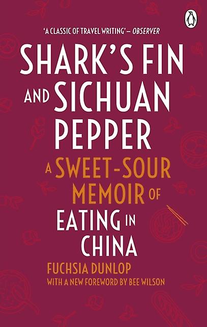 Sharks Fin And Sichuan Pepper by Fuchsia Dunlop Paperback