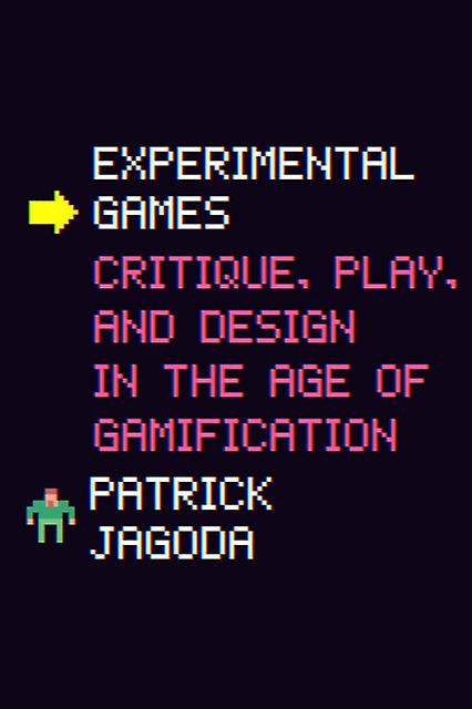 Experimental Games by Professor Patrick Jagoda Paperback