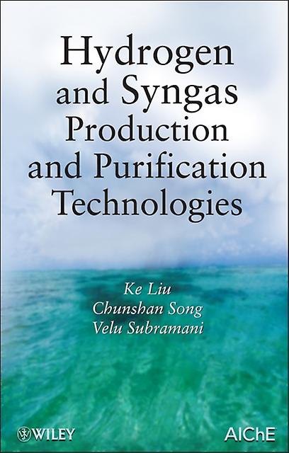 Hydrogen And Syngas Production And Purification Technologies by Velu Pennsylvania State University Subramani Paperback Book