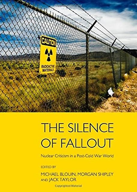 Silence Of Fallout by Cambridge Scholars Publishing Hardback Book
