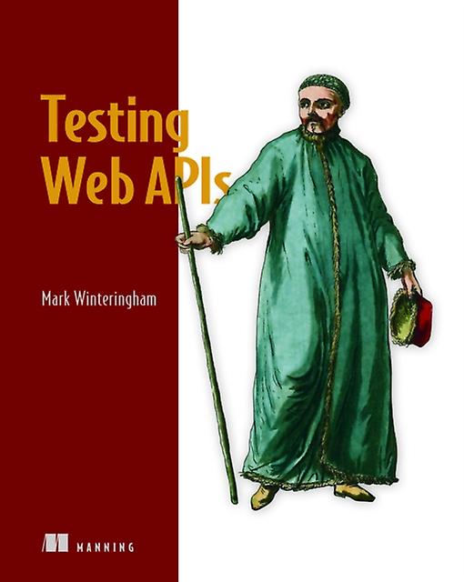 Testing Web Apis by Mark Winteringham Paperback