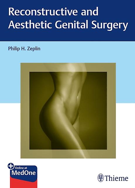 Reconstructive And Aesthetic Genital Surgery by Philip H. Zeplin Paperback Book