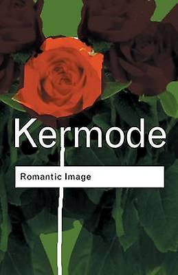 Romantic Image by Frank Kermode Paperback Book