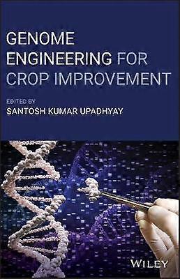 Genome Engineering for Crop Improvement