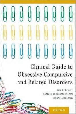 Clinical Guide to Obsessive Compulsive and Related Disorders