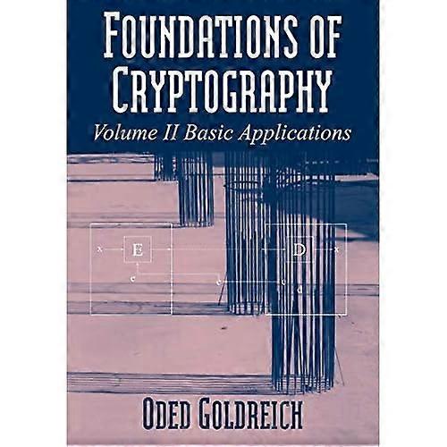 Foundations of Cryptography: Volume 2, Basic Applications