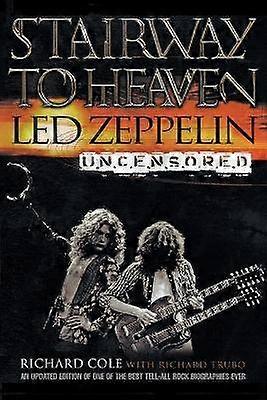 Stairway to Heaven: Led Zepplin Uncensored