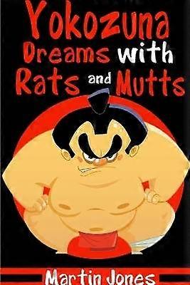 Yokozuna Dreams with Rats and Mutts